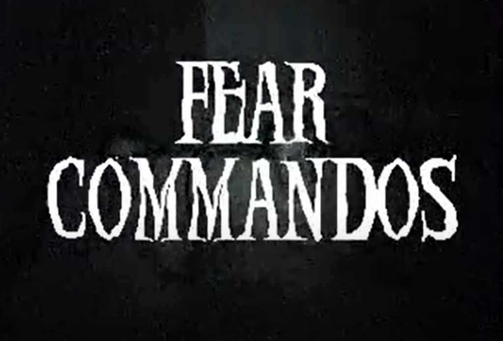 Fear Commandos